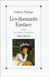 Couverture du livre Les diamants Eustace - Anthony Trollope