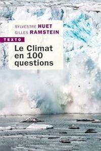 Couverture du livre Le climat en 100 questions - Sylvestre Huet - Gilles Ramstein