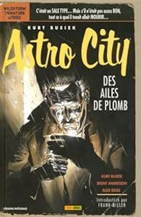 Kurt Busiek - Brent Anderson - Astro City : Des ailes de plomb