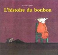 Anaïs Vaugelade - L'Histoire du bonbon