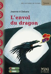 Couverture du livre L'envol du dragon - Jeanne A Debats