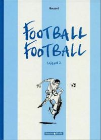 Guillaume Bouzard - Football Football, Saison 2