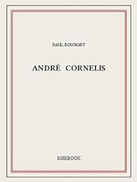 Couverture du livre André Cornélis - Paul Bourget