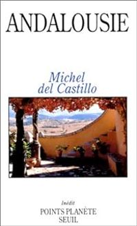 Michel Del Castillo - Andalousie