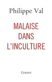 Couverture du livre Malaise dans l'inculture - Philippe Val