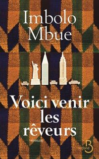 Imbolo Mbue - Voici venir les rêveurs