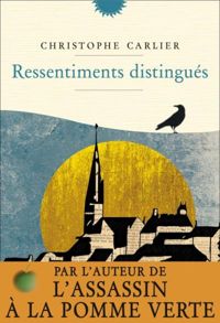 Christophe Carlier - Ressentiments distingués