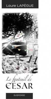 Laure Lapegue - Le fauteuil de César