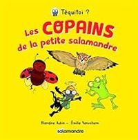 Couverture du livre Les copains de la petite salamandre - Blandine Aubin - Emilie Vanvolsem