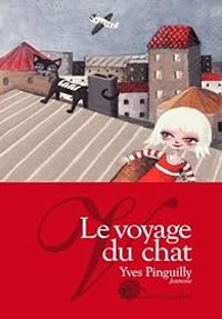 Yves Pinguilly - Le Voyage du Chat