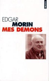 Edgar Morin - Mes démons