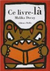 Couverture du livre Ce livre-là - Malika Doray