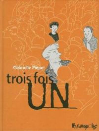 Gabrielle Piquet - Trois fois un : La Volière ; La Pétition ; Q.I.