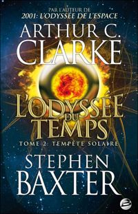 Stephen Baxter - Tempête solaire: L'Odyssée du Temps