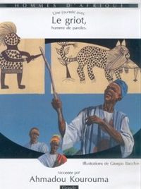 Ahmadou Kourouma - Le griot, homme de paroles