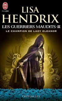 Couverture du livre Le champion de lady Eleanor - Lisa Hendrix