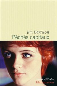 Couverture du livre Péchés capitaux - Jim Harrison