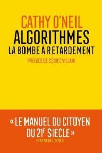 Cathy Oneil - Algorithmes : la bombe à retardement