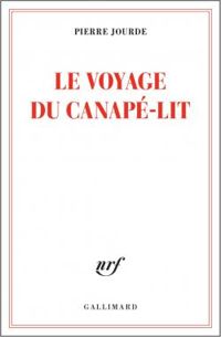 Couverture du livre Le voyage du canapé-lit - Pierre Jourde