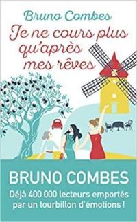 Bruno Combes - Je ne cours plus qu'après mes rêves