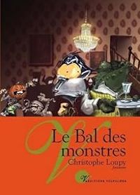 Christophe Loupy - Le Bal des Monstres