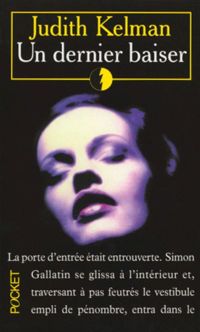 Couverture du livre Un dernier baiser - Judith Kelman