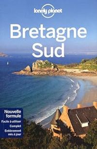 Muriel Chalandre - Marie Dufay - Caroline Delabroy - Philippe Gloaguen - Lonely Planet - Jean Bernard Carillet - Carole Huon - Benedicte Houdre - Bretagne Sud