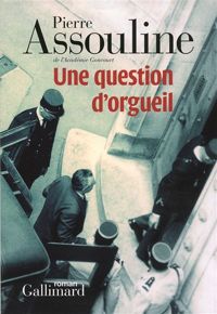 Couverture du livre Une question d'orgueil - Pierre Assouline