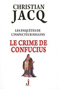 Christian Jacq - Le crime de Confucius