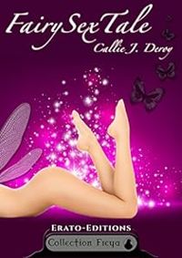 Couverture du livre Fairy sex Tale - Callie J Deroy