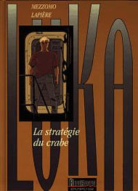 Couverture du livre La stratégie du crabe - Denis Lapiere - Gilles Mezzomo