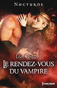 Lisa Childs - Le rendez-vous du vampire