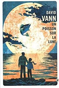 Couverture du livre Un poisson sur la lune - David Vann