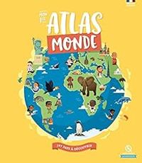 Margot Boutges - Noemie Arnaud - Marine Breuil Salles - Mon 1er Atlas Monde