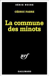 Cedric Fabre - La commune des minots