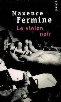 Maxence Fermine - Le Violon noir