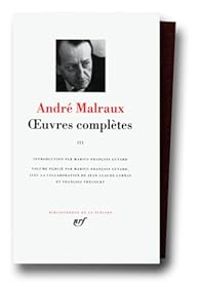 Andre Malraux - Oeuvres complètes