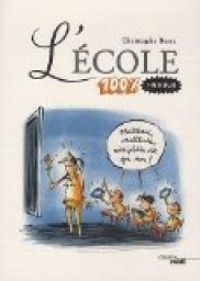 Couverture du livre L'école 100% humour - Christophe Besse