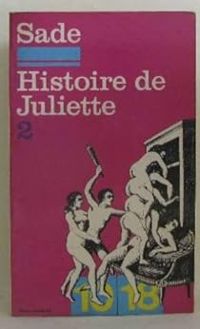 Marquis De Sade - Histoire de Juliette ou Les prospérités du vice 02