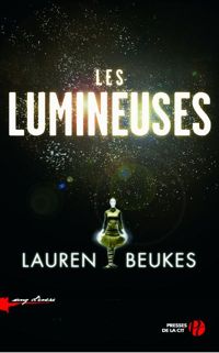 Lauren Beukes - Les Lumineuses