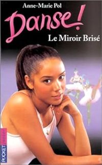 Couverture du livre Le miroir brisé - Anne Marie Pol