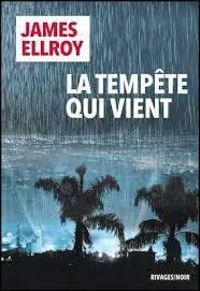 James Ellroy - La tempête qui vient