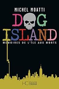 Michel Moatti - Dog Island