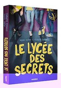 Couverture du livre Le lycée des secrets - Veronique Delamarre Bellego - Pascale Perrier