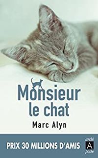 Couverture du livre Monsieur le chat - Marc Alyn