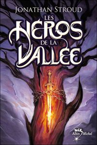 Jonathan Stroud - Les Héros de la vallée