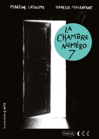 Couverture du livre La Chambre numéro 7 - Martine Latulippe