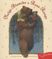 Couverture du livre Neige-Blanche et Rose Rouge - Jacob Et Wilhelm Grimm