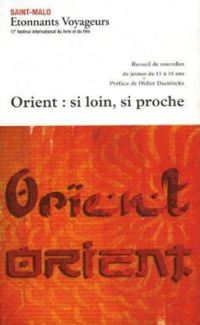 Couverture du livre Orient : si loin, si proche - Didier Daeninckx - Marie Beer