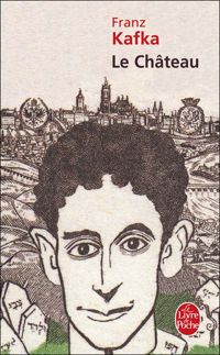 Couverture du livre Le Château - Franz Kafka